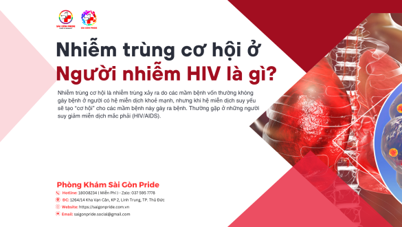 NHIỄM TRÙNG CƠ HỘI Ở NGƯỜI NHIỄM HIV LÀ GÌ?